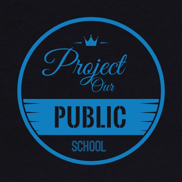 Protect Our Own Public School by teespot123